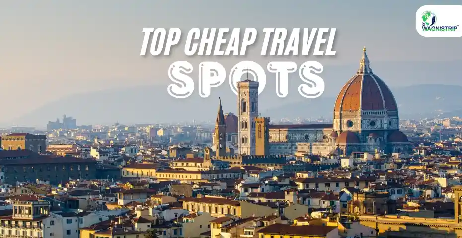 Top Cheap Travel Spots You Must Visit