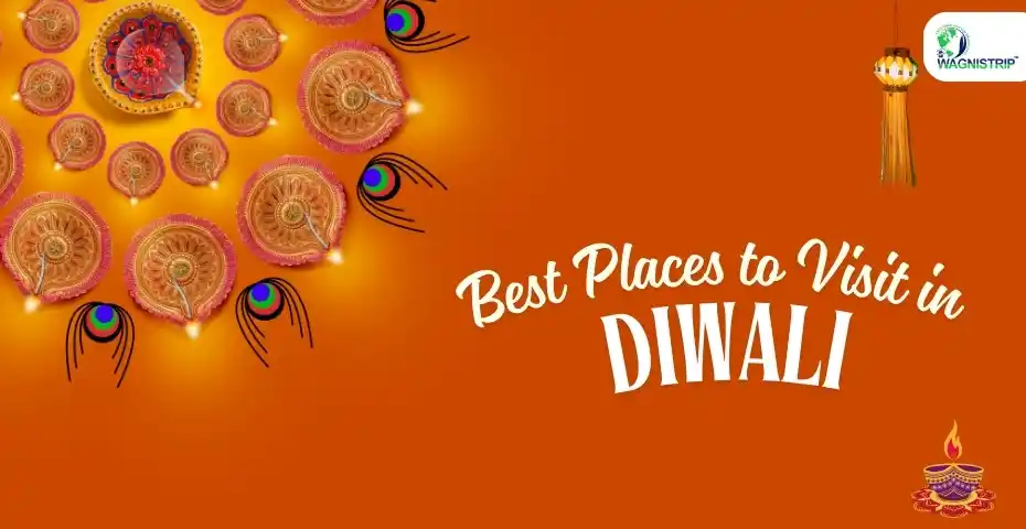 Best Places to Visit in Diwali: for Shopping And Celebrations