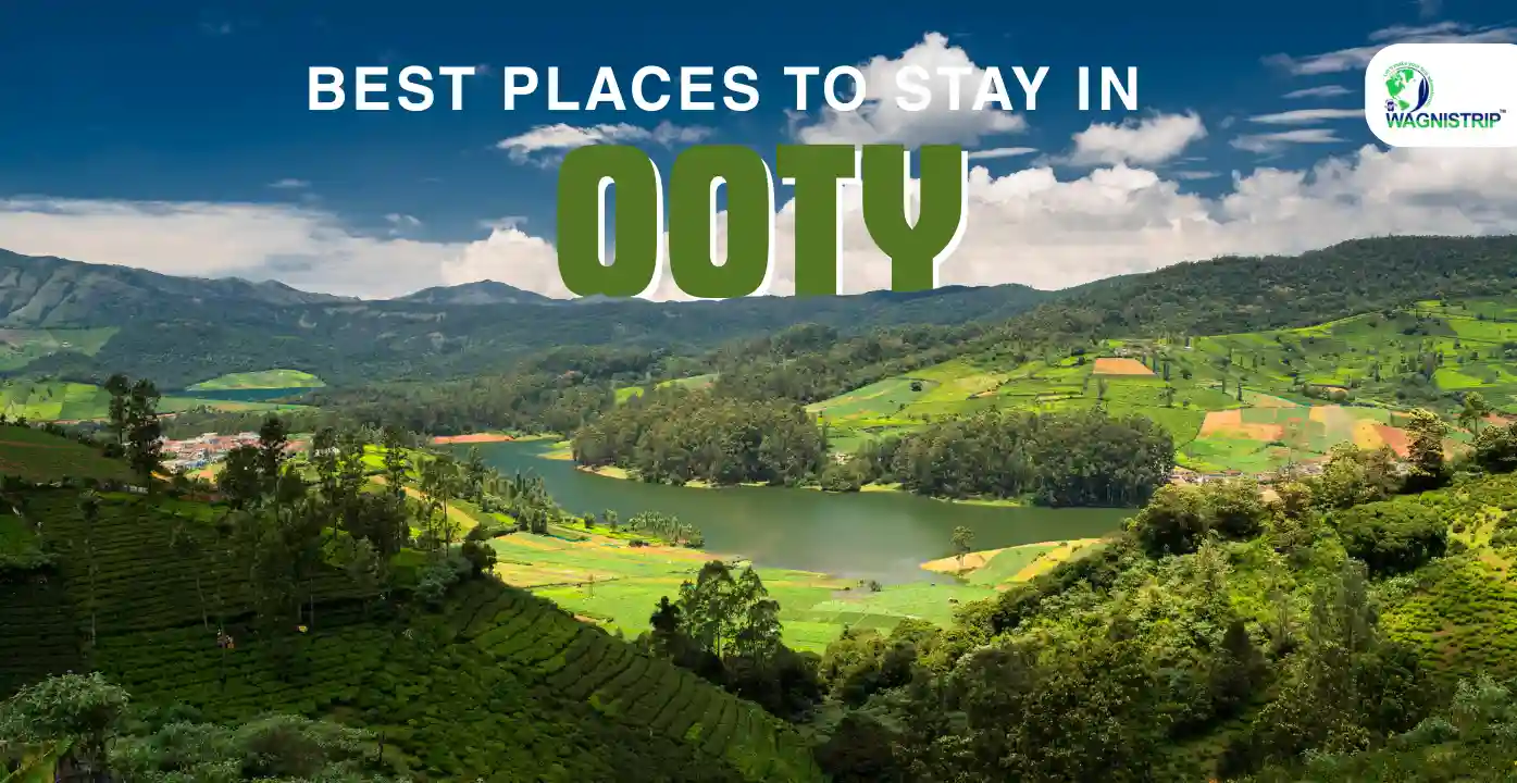 Best Places to Stay in Ooty for Couples & Unforgettable Views